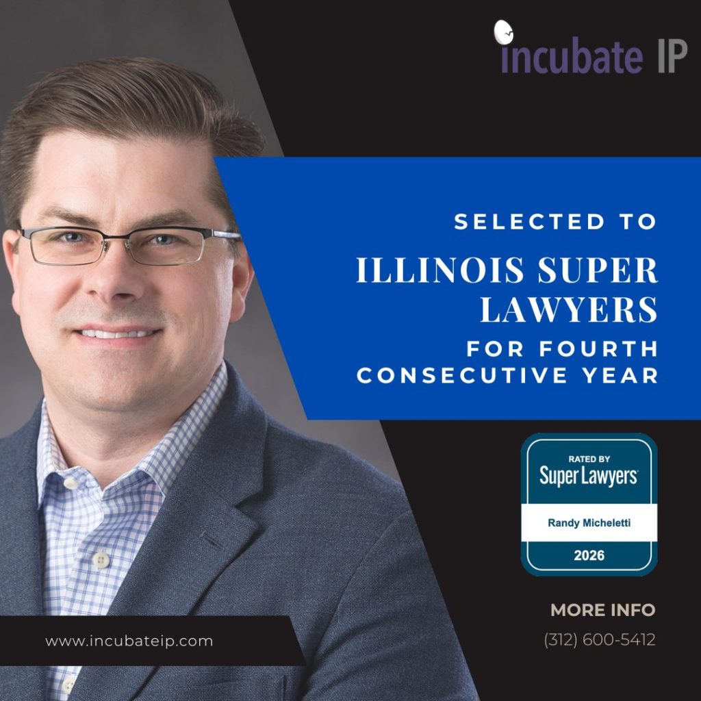 Incubate IP Founder Randy Micheletti Selected to Illinois Super Lawyers for Fourth Consecutive Year